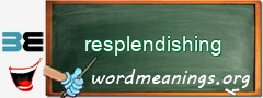 WordMeaning blackboard for resplendishing
